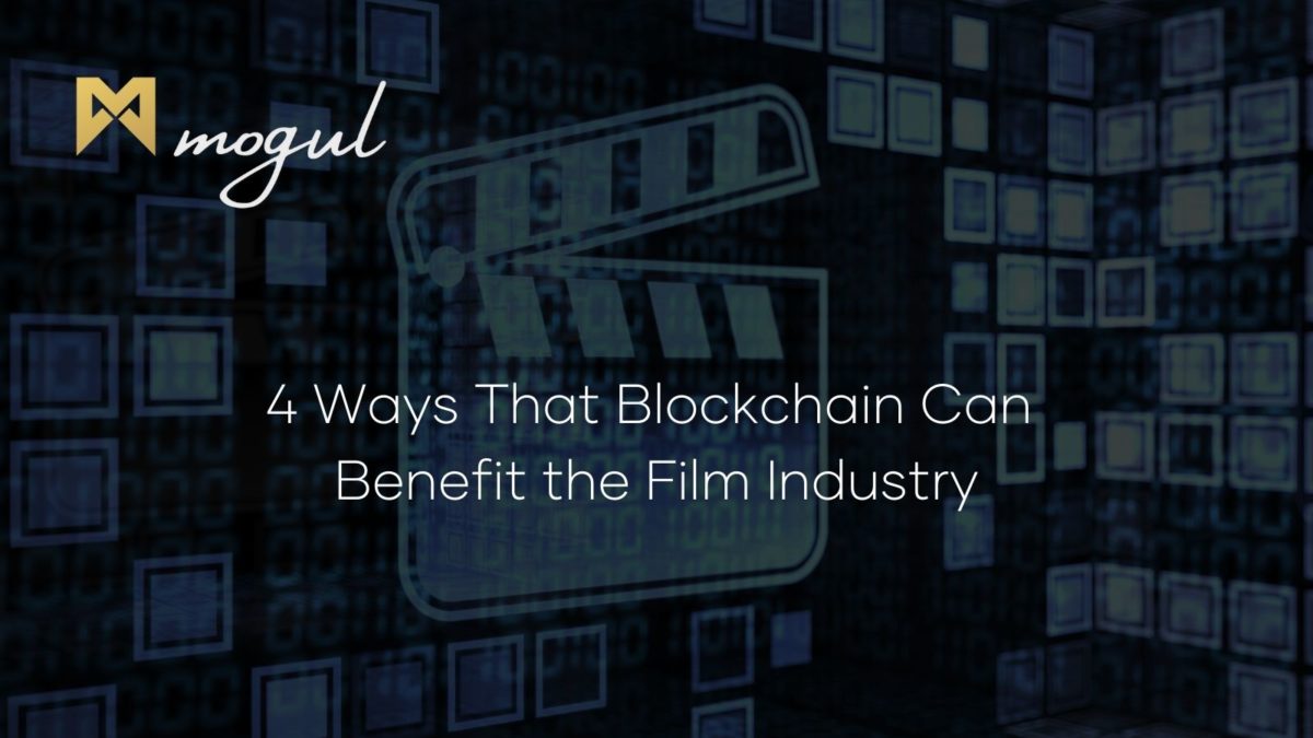 4 Ways That Blockchain Can Benefit the Film Industry